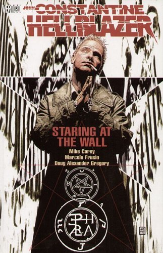 Staring at the Wall. John Constantine - Hellblazer Carey Mike