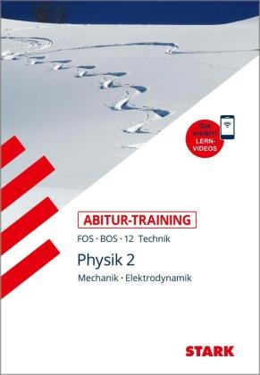 STARK Abitur-Training FOS/BOS - Physik 12. Klasse Stark