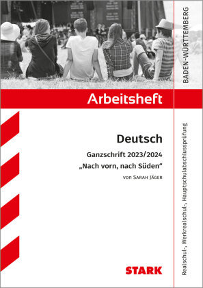 STARK Arbeitsheft - Deutsch - BaWü - Ganzschrift 2023/24 - Jäger: Nach vorn, nach Süden Stark
