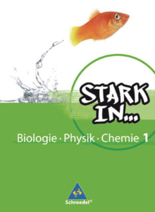 Stark in Biologie / Physik / Chemie 1. Schülerband Schroedel Verlag Gmbh, Schroedel