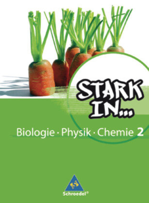 Stark in Biologie, Physik, Chemie 2. Schülerband Schroedel Verlag Gmbh, Schroedel