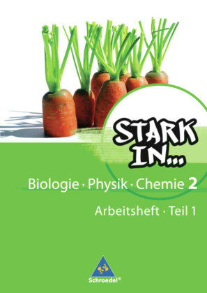 Stark in Biologie, Physik, Chemie 2 Teil 1. Arbeitsheft Schroedel Verlag Gmbh, Schroedel