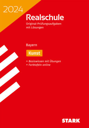 STARK Original-Prüfungen Realschule 2024 - Kunst - Bayern Stark