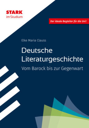 STARK STARK im Studium - Deutsche Literaturgeschichte - Vom Barock bis zur Gegenwart Stark