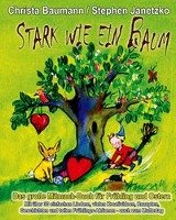 Stark wie ein Baum - Das große Mitmach-Buch für Frühling und Ostern Baumann Christa, Janetzko Stephen