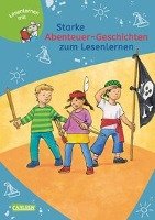 Starke Abenteuer-Geschichten zum Lesenlernen Neubauer Annette, Boehme Julia, Rudel Imke