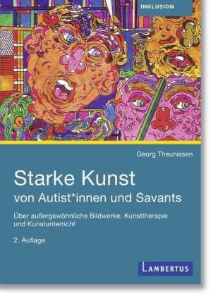 Starke Kunst von Autist*innen und Savants Lambertus-Verlag