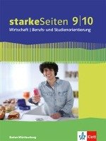 starkeSeiten Wirtschaft / Berufs- und Studienorientierung Schülerbuch 9./10. Schuljahr. Ausgabe Baden-Württemberg ab 2017 Klett Ernst /Schulbuch, Klett