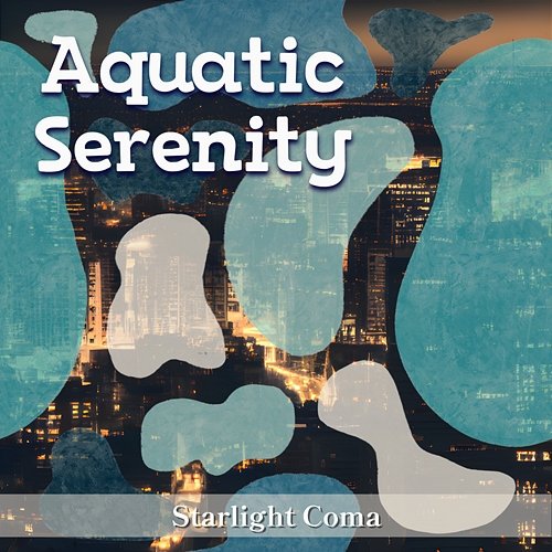Starlight Coma Aquatic Serenity