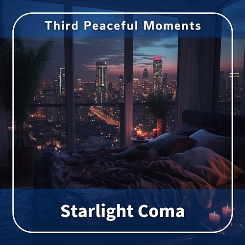 Starlight Coma Third Peaceful Moments