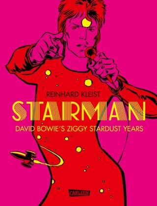 Starman - David Bowie's Ziggy Stardust Years Carlsen Verlag