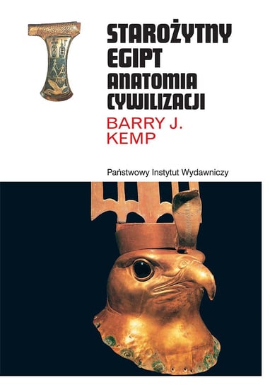 Starożytny Egipt. Anatomia cywilizacji Kemp Barry J.