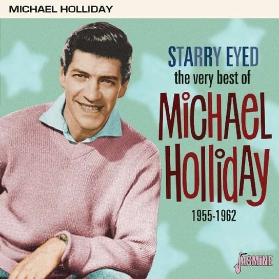 Starry Eyed: The Very Best Of Michael Holliday 1955-1962 Michael Holliday
