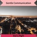 Starry Night Gentle Communication