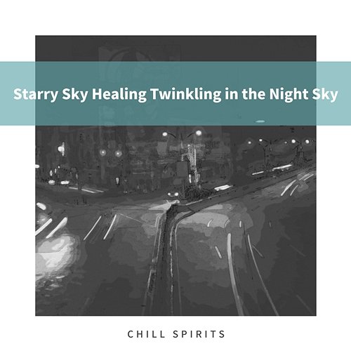 Starry Sky Healing Twinkling in the Night Sky Chill Spirits
