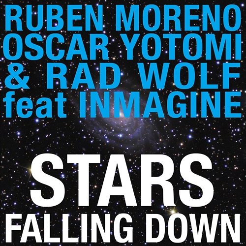 Stars Falling Down Rad Wolf, Ruben Moreno, Oscar Yotomi