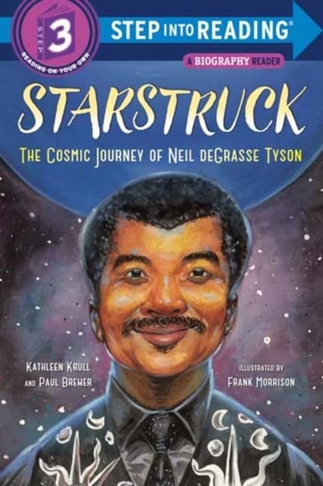 Starstruck: The Cosmic Journey of Neil Degrasse Tyson Krull Kathleen, Paul Brewer