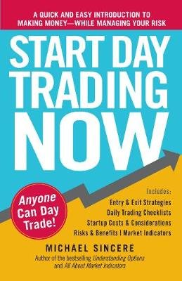 Start Day Trading Now Sincere Michael