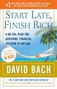 Start Late, Finish Rich: A No-Fail Plan for Achieving Financial Freedom at Any Age Bach David