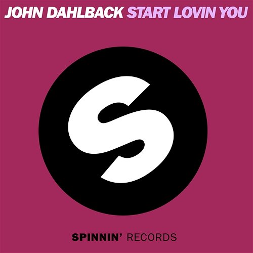 Start Lovin You John Dahlback