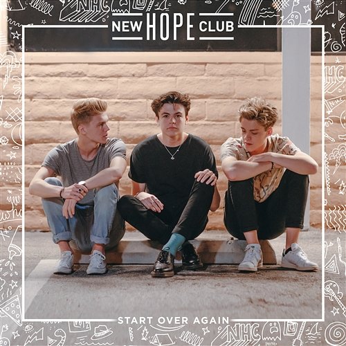 Start Over Again New Hope Club