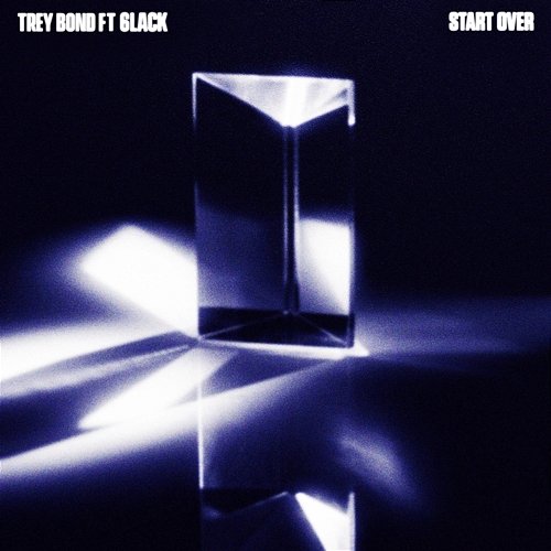Start over 6LACK, Trey Bond