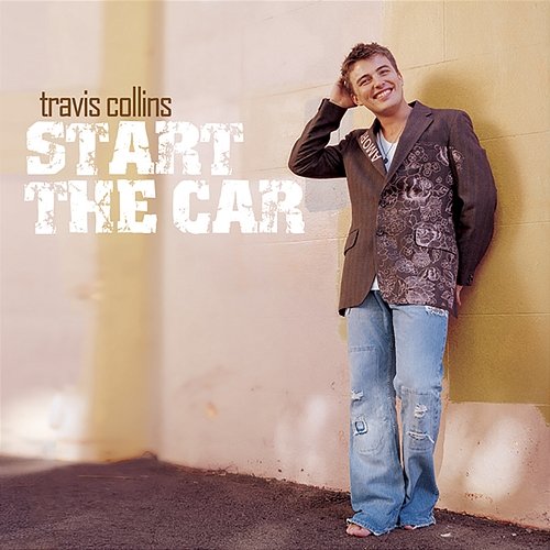 Start The Car Travis Collins