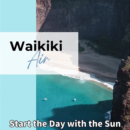 Start the Day with the Sun Waikiki Air