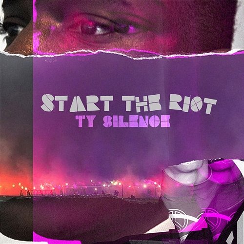 Start the Riot Ty Silence