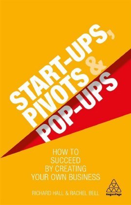Start-Ups, Pivots and Pop-Ups Bell Rachel