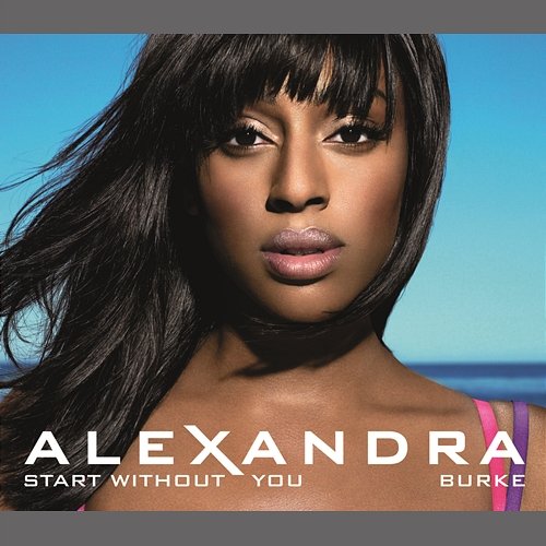 Start Without You Alexandra Burke Feat. Laza Morgan