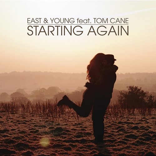 Starting Again East & Young feat. Tom Cane