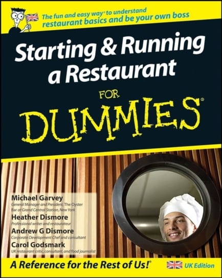 Starting and Running a Restaurant For Dummies Godsmark Carol, Garvey Michael, Dismore Heather, Dismore Andrew G.