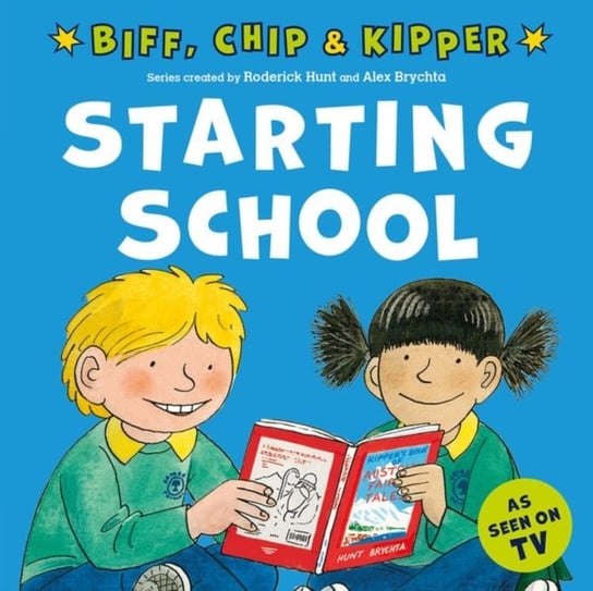 Starting School (First Experiences with Biff, Chip & Kipper) Hunt Roderick, Young Annemarie