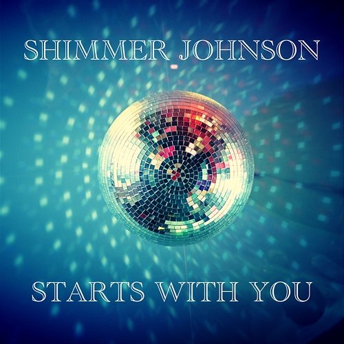 Starts With You Shimmer Johnson