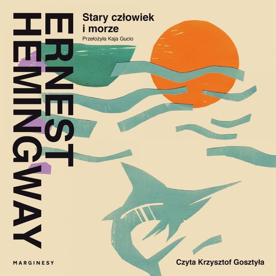 Stary człowiek i morze - audiobook Ernest Hemingway