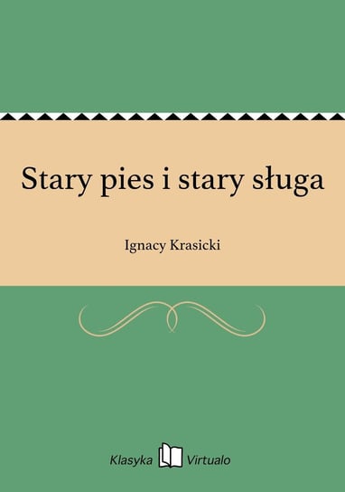 Stary pies i stary sługa - ebook epub Krasicki Ignacy