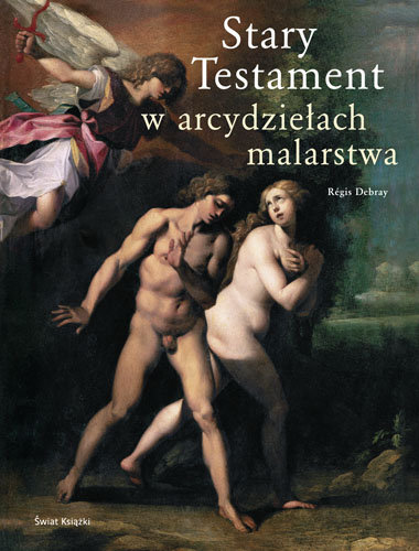 Stary Testament w Arcydziełach Malarstwa Debray Regis