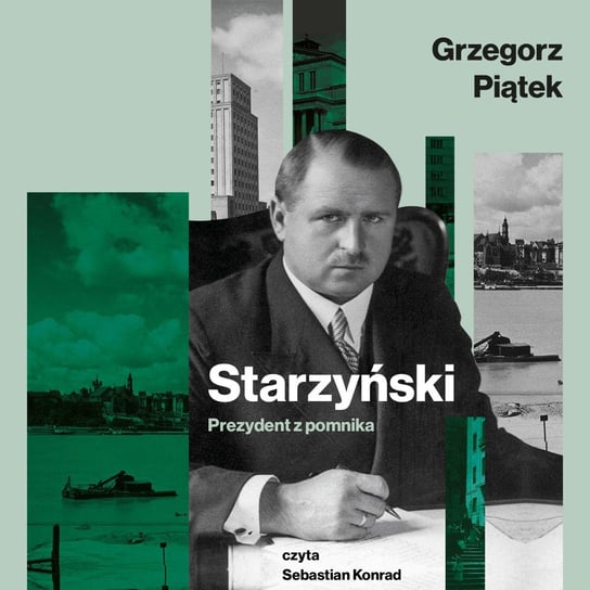 Starzyński. Prezydent z pomnika - audiobook Piątek Grzegorz