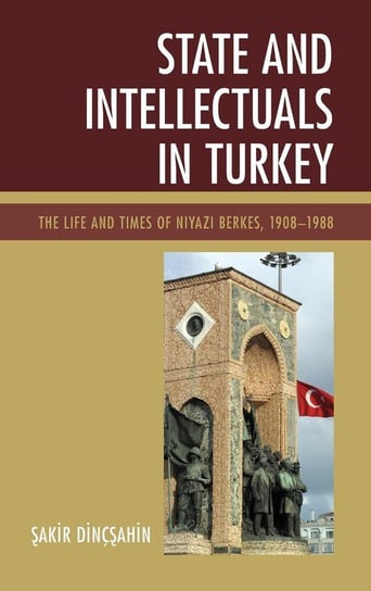 State and Intellectuals in Turkey Dincsahin Sakir