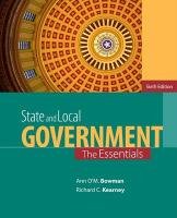 State and Local Government: The Essentials Bowman Ann O., Kearney Richard C., Bowman Ann O'm