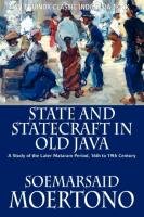 State and Statecraft in Old Java Moertono Soemarsaid