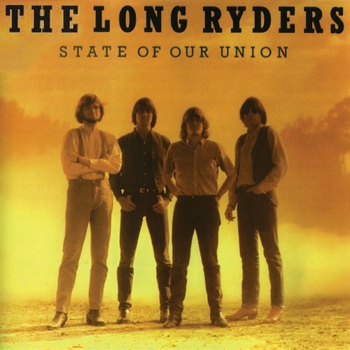 State Of Our Union The Long Ryders