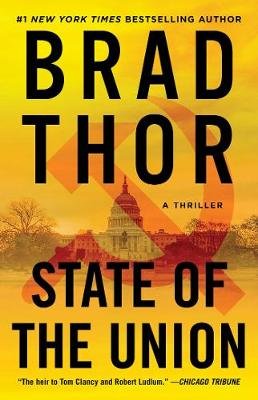 State of the Union: A Thriller Thor Brad