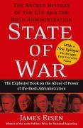 State of War: The Secret History of the CIA and the Bush Administration Risen James