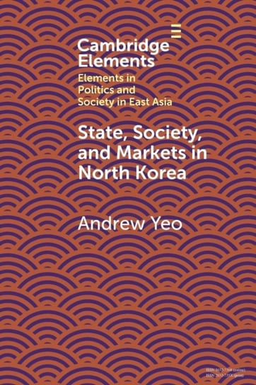 State, Society and Markets in North Korea Andrew Yeo