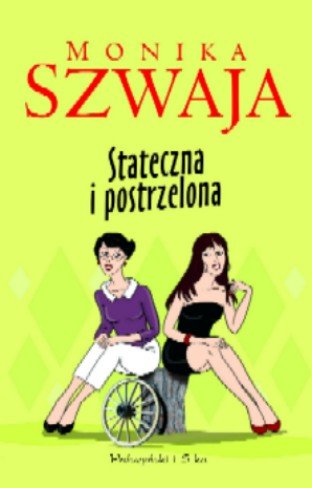 Stateczna i postrzelona Szwaja Monika
