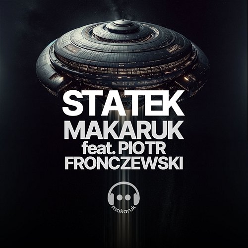 Statek Makaruk feat. Piotr Fronczewski