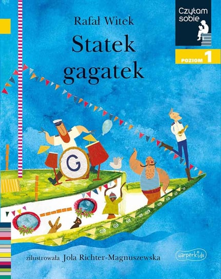 Statek Gagatek. Czytam sobie. Poziom 1 Witek Rafał, Richter-Magnuszewska Jola