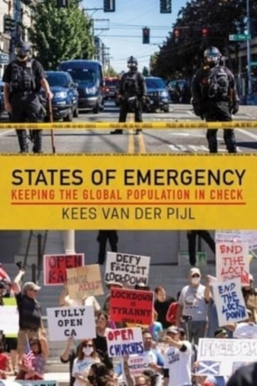 States of Emergency: Keeping the Global Population in Check Kees Van Der Pijl